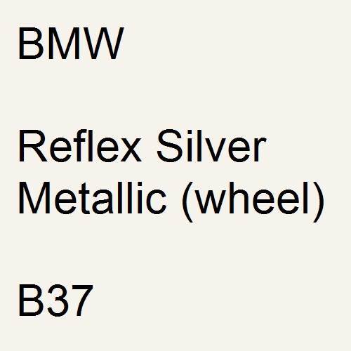 BMW, Reflex Silver Metallic (wheel), B37.